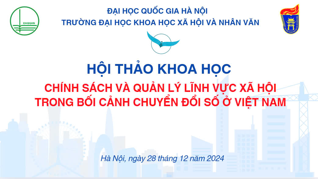 Hội thảo khoa học "Chính sách và quản lý lĩnh vực xã hội trong bối cảnh chuyển đổi số ở Việt Nam"